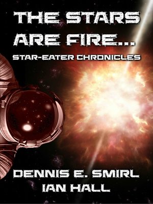 cover image of Star-Eater Chronicles 2. the Stars Are Fire...